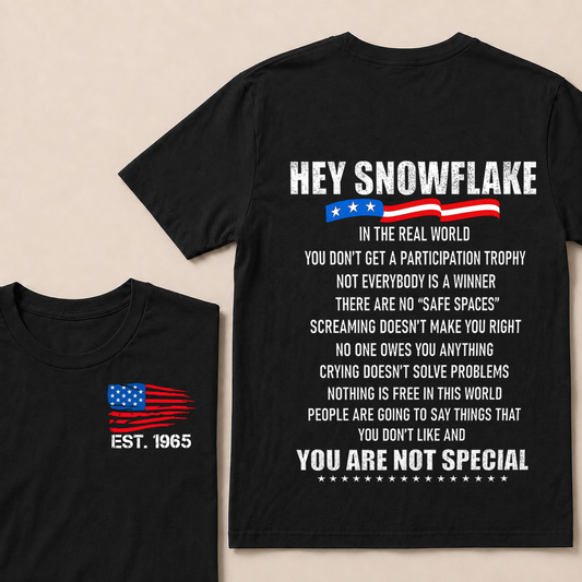 Hey Snowflake In The Real World Custom Year Tops