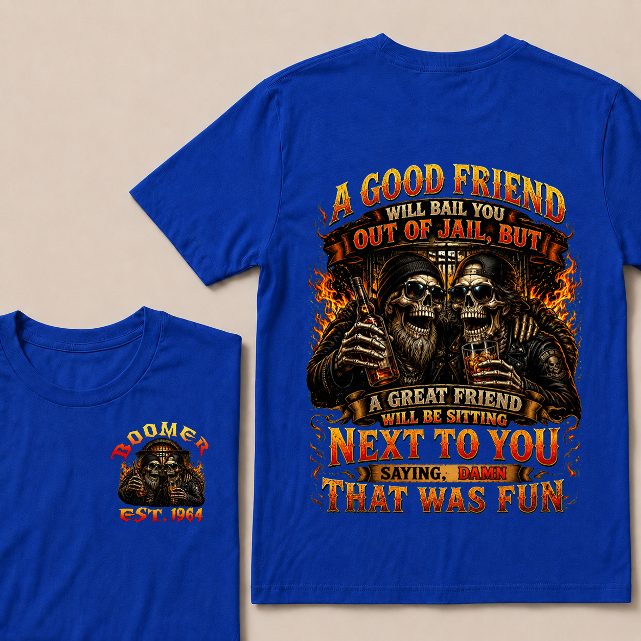 A Good Friend Will Bail You Out Of Jail Custom Year  T-shirt