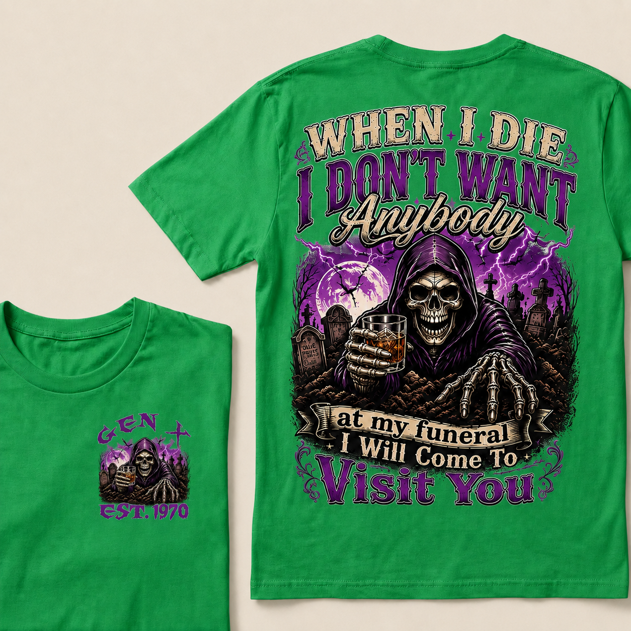 When I Die I Don't Want Anybody At My Funeral Custom Year T-shirt