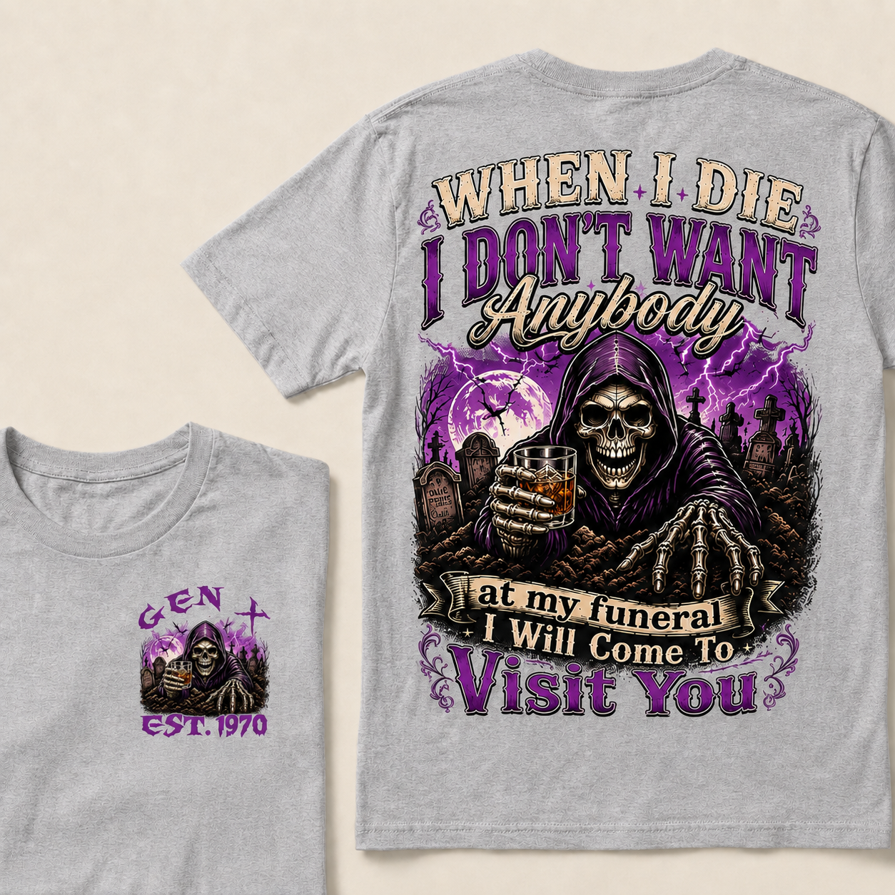 When I Die I Don't Want Anybody At My Funeral Custom Year T-shirt