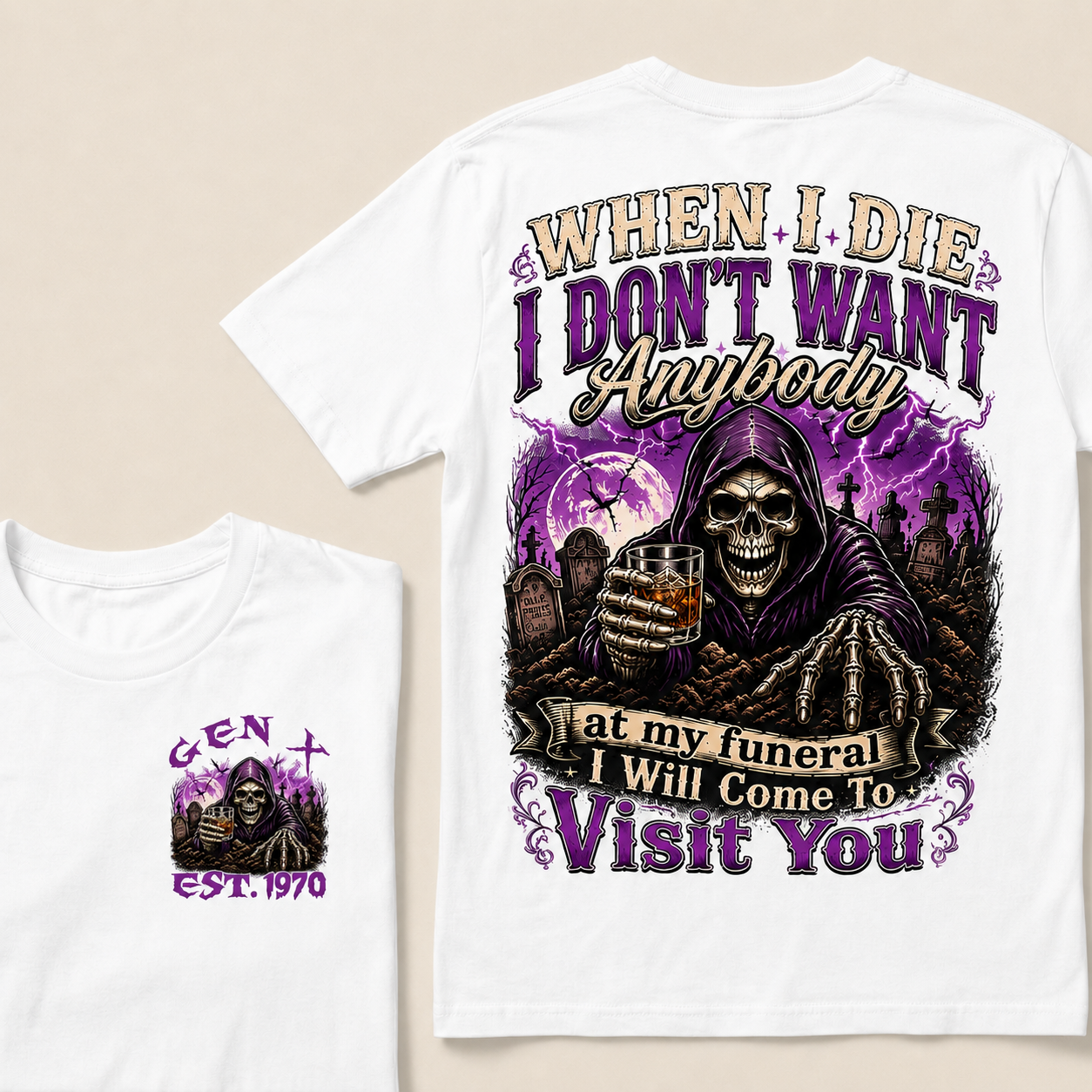 When I Die I Don't Want Anybody At My Funeral Custom Year T-shirt