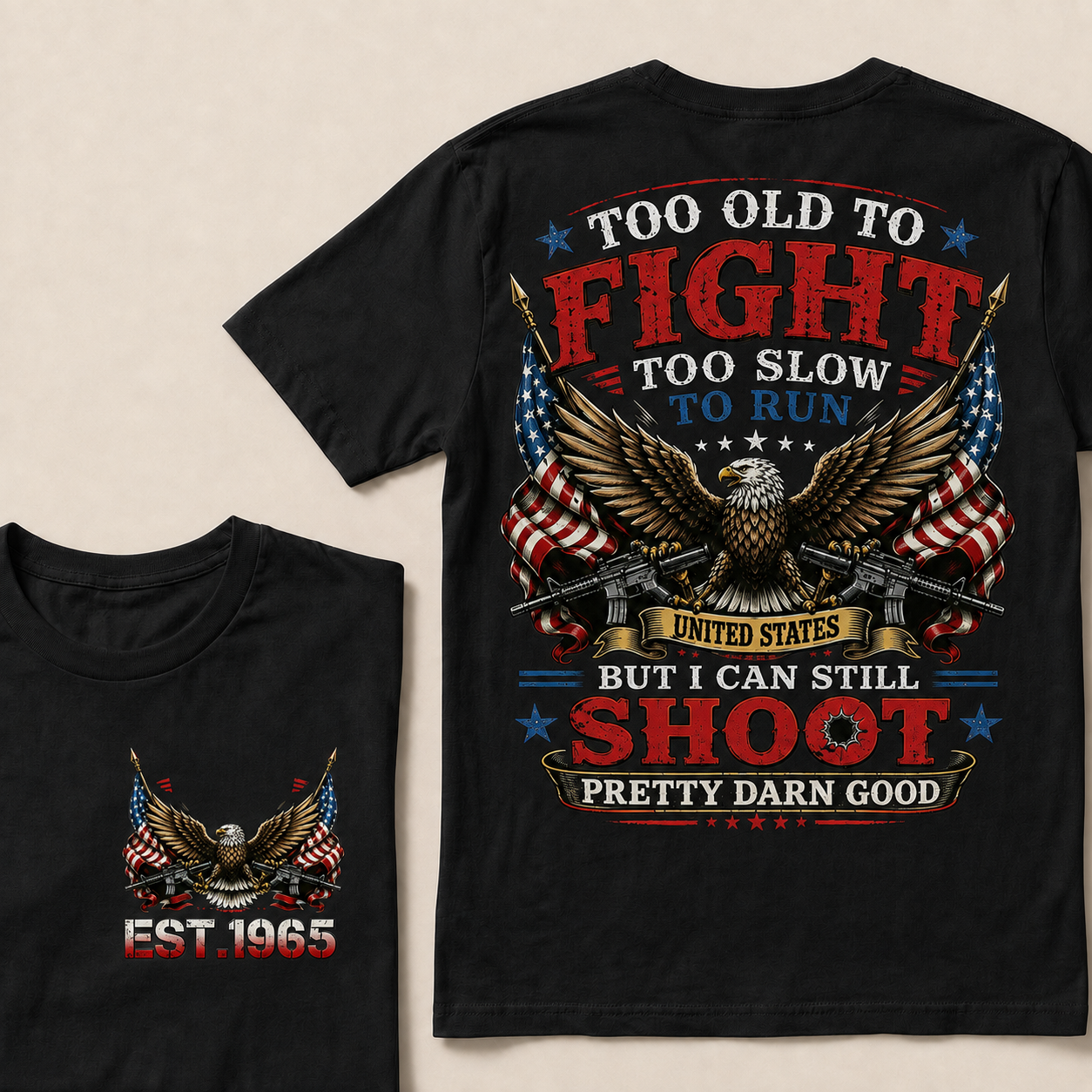 Too Old To Fight Too Slow To Run United States Custom Year Tops