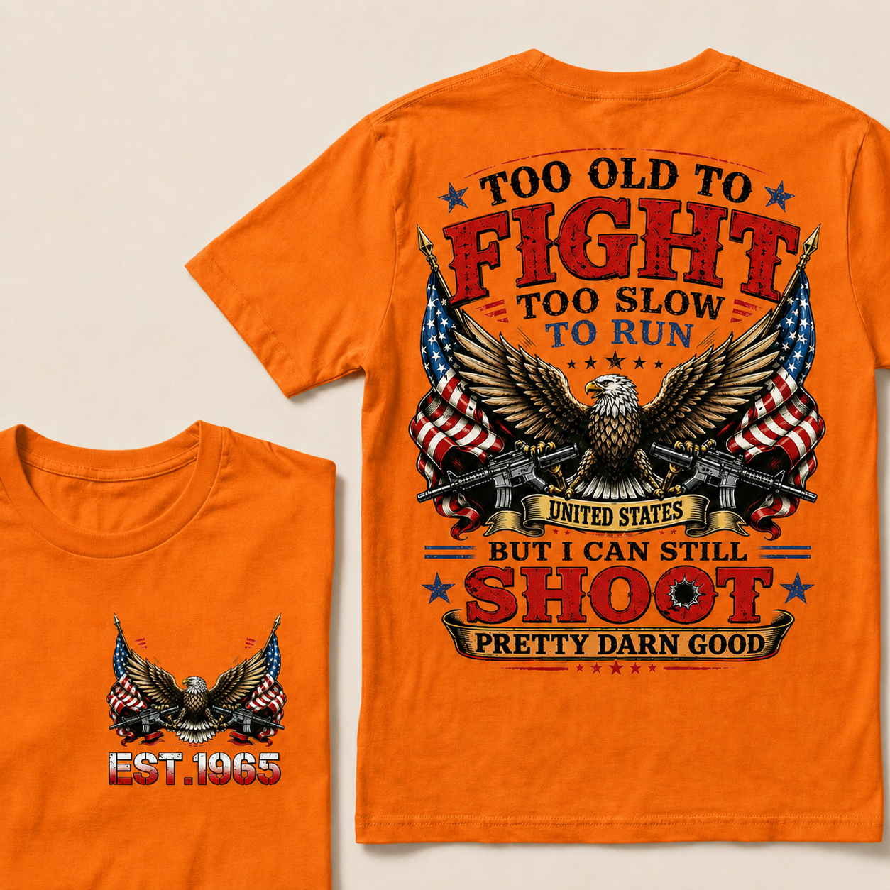 Too Old To Fight Too Slow To Run United States Custom Year Tops