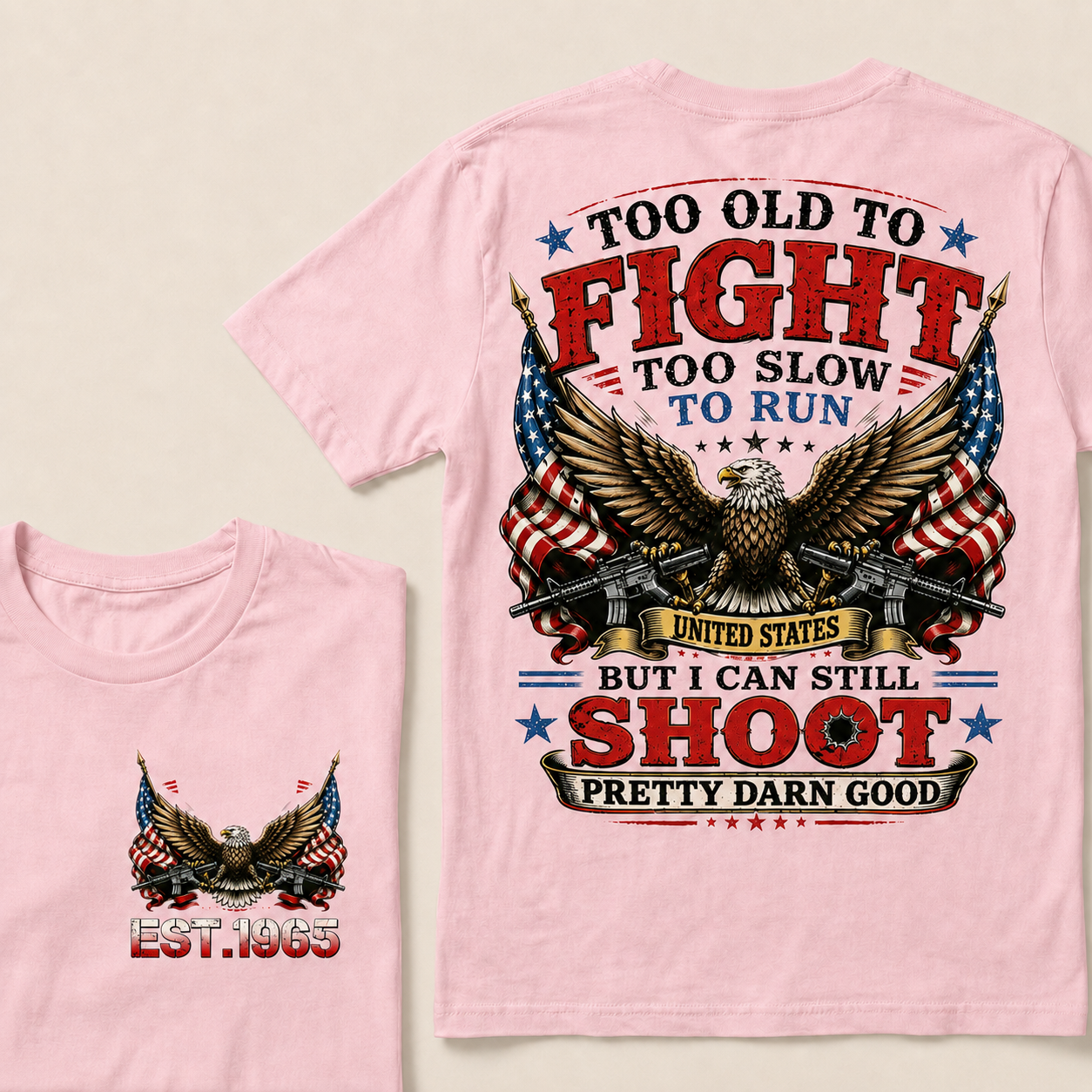 Too Old To Fight Too Slow To Run United States Custom Year Tops