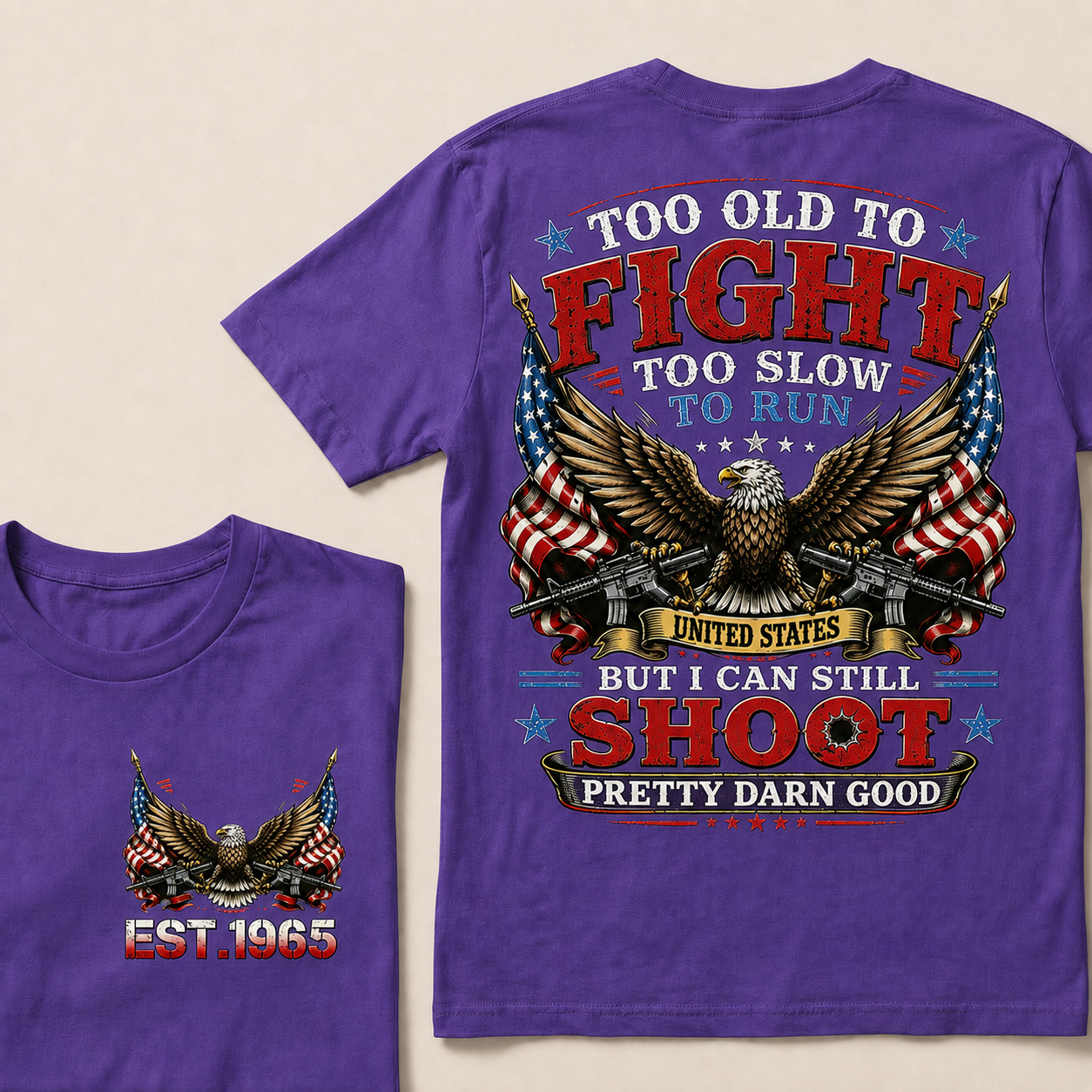 Too Old To Fight Too Slow To Run United States Custom Year Tops