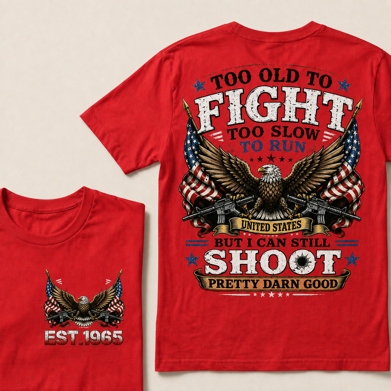 Too Old To Fight Too Slow To Run United States Custom Year Tops