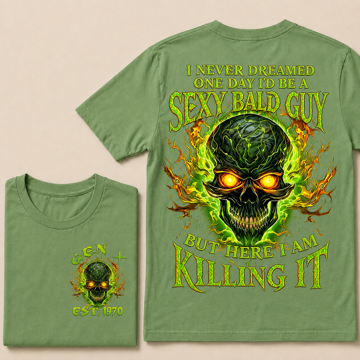 I Never Dreamed One Day I'd Be A Sexy Bald Guy Custom Year Custom Year  T-shirt