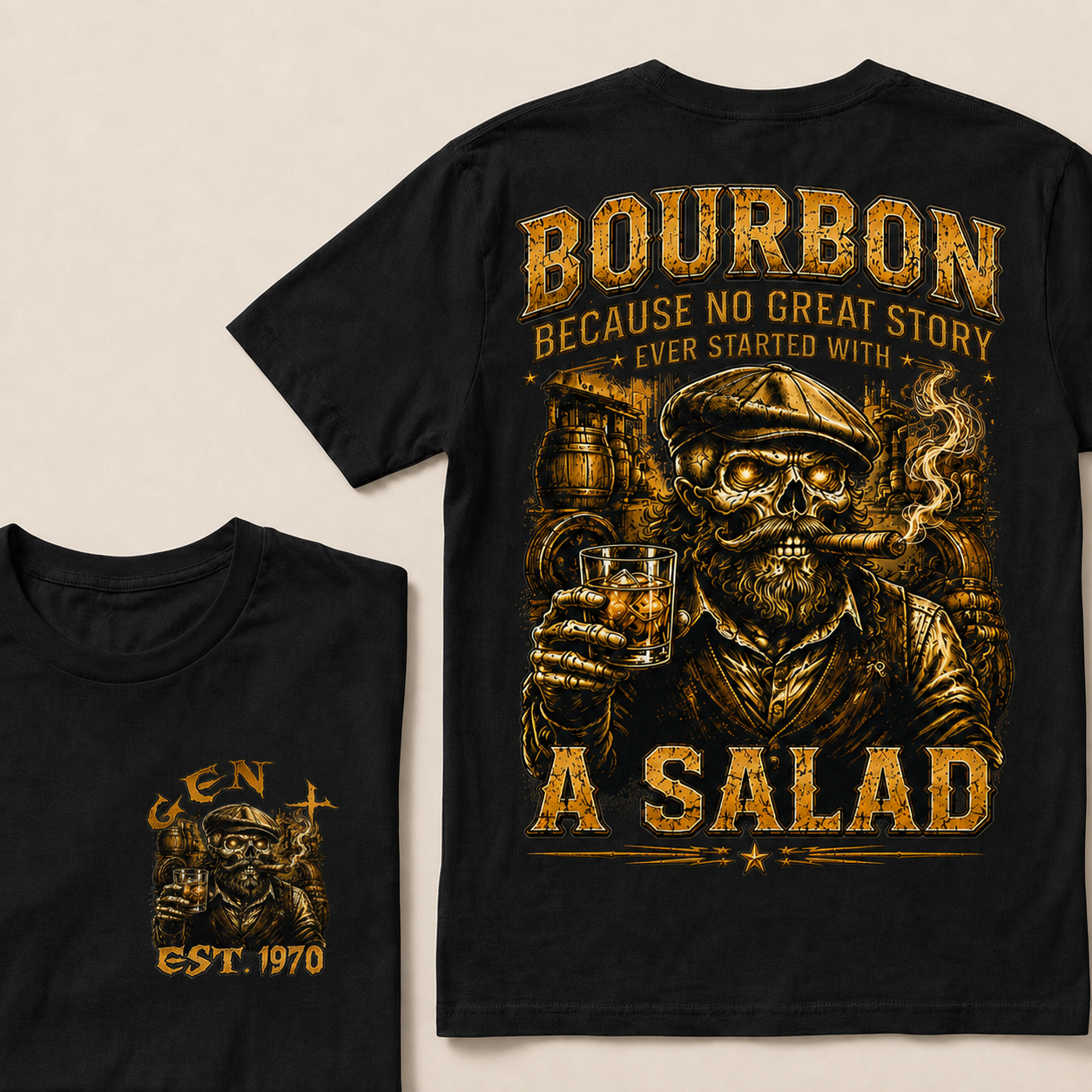 Bourbon Because No Great Story Ever Started With A Salad  Custom Year  T-Shirts