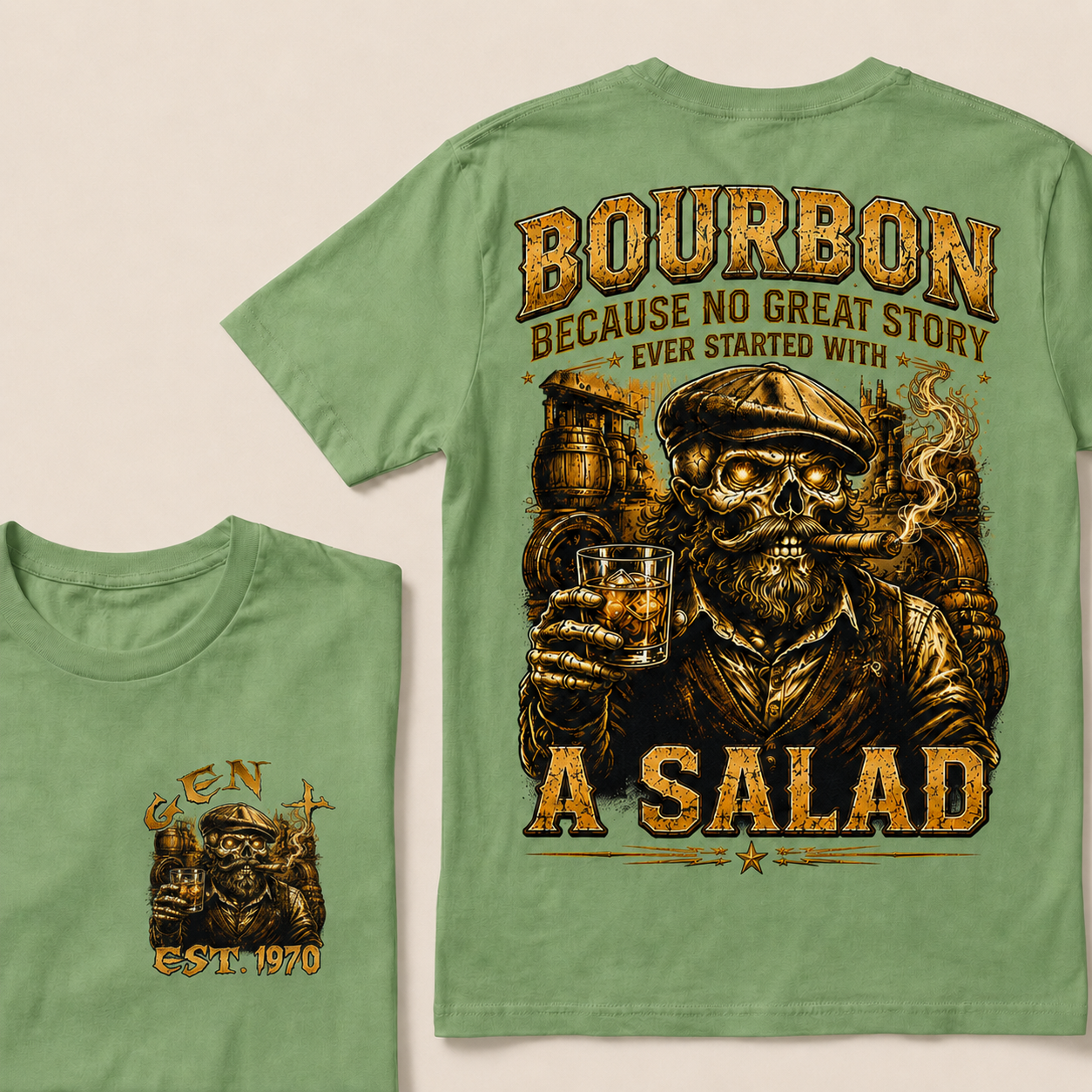 Bourbon Because No Great Story Ever Started With A Salad  Custom Year  T-Shirts