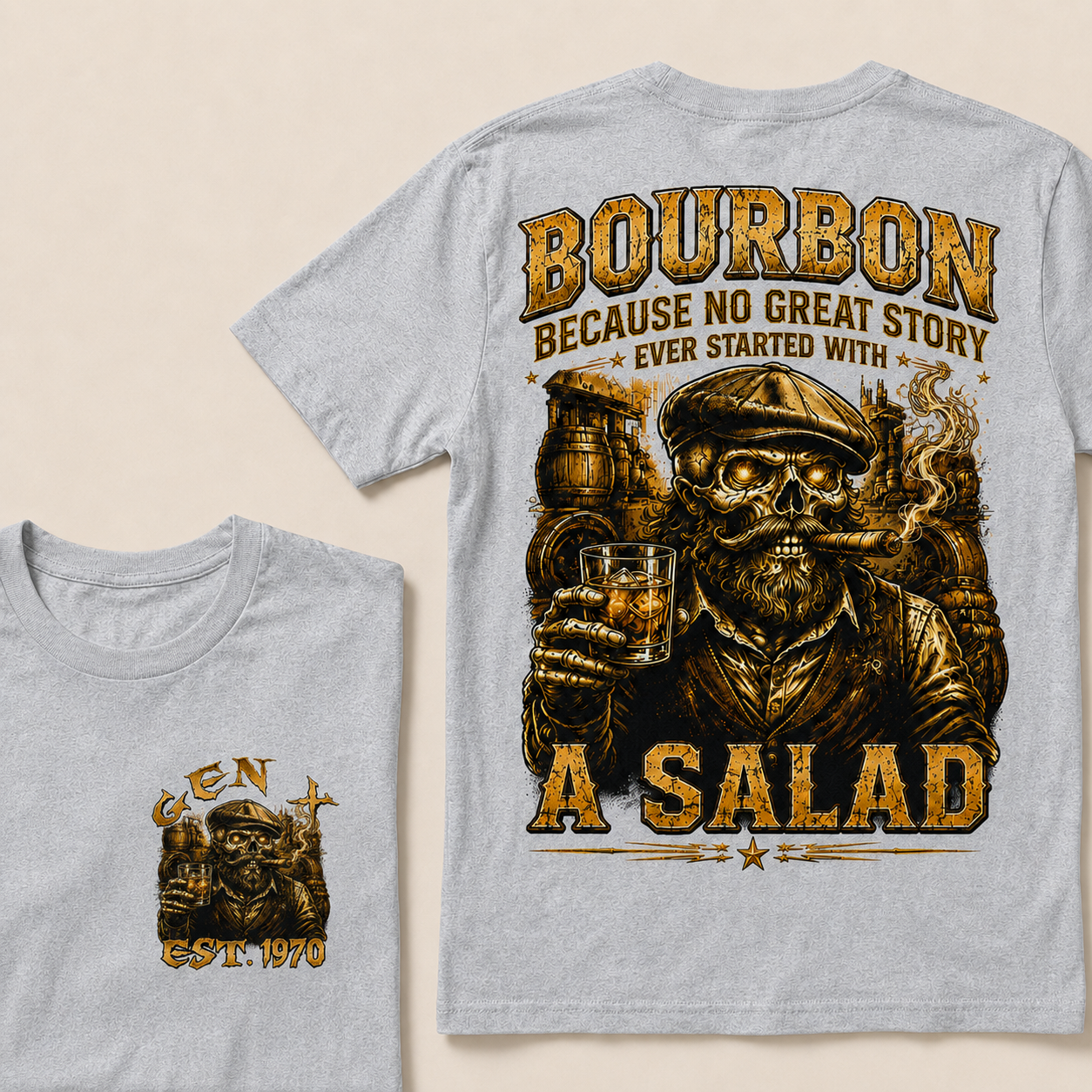 Bourbon Because No Great Story Ever Started With A Salad  Custom Year  T-Shirts