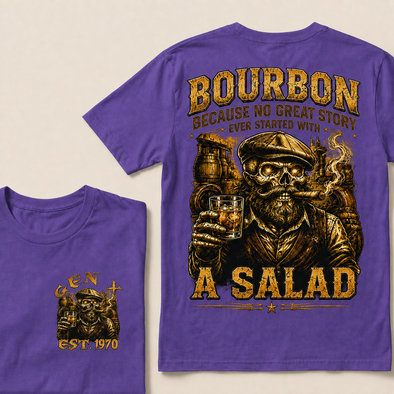 Bourbon Because No Great Story Ever Started With A Salad  Custom Year  T-Shirts