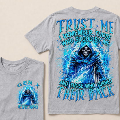 Trust Me I Remember Those Who Stood By Me  Custom Year  T-Shirts