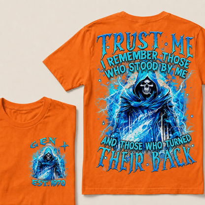 Trust Me I Remember Those Who Stood By Me  Custom Year  T-Shirts