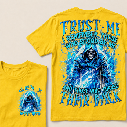 Trust Me I Remember Those Who Stood By Me  Custom Year  T-Shirts