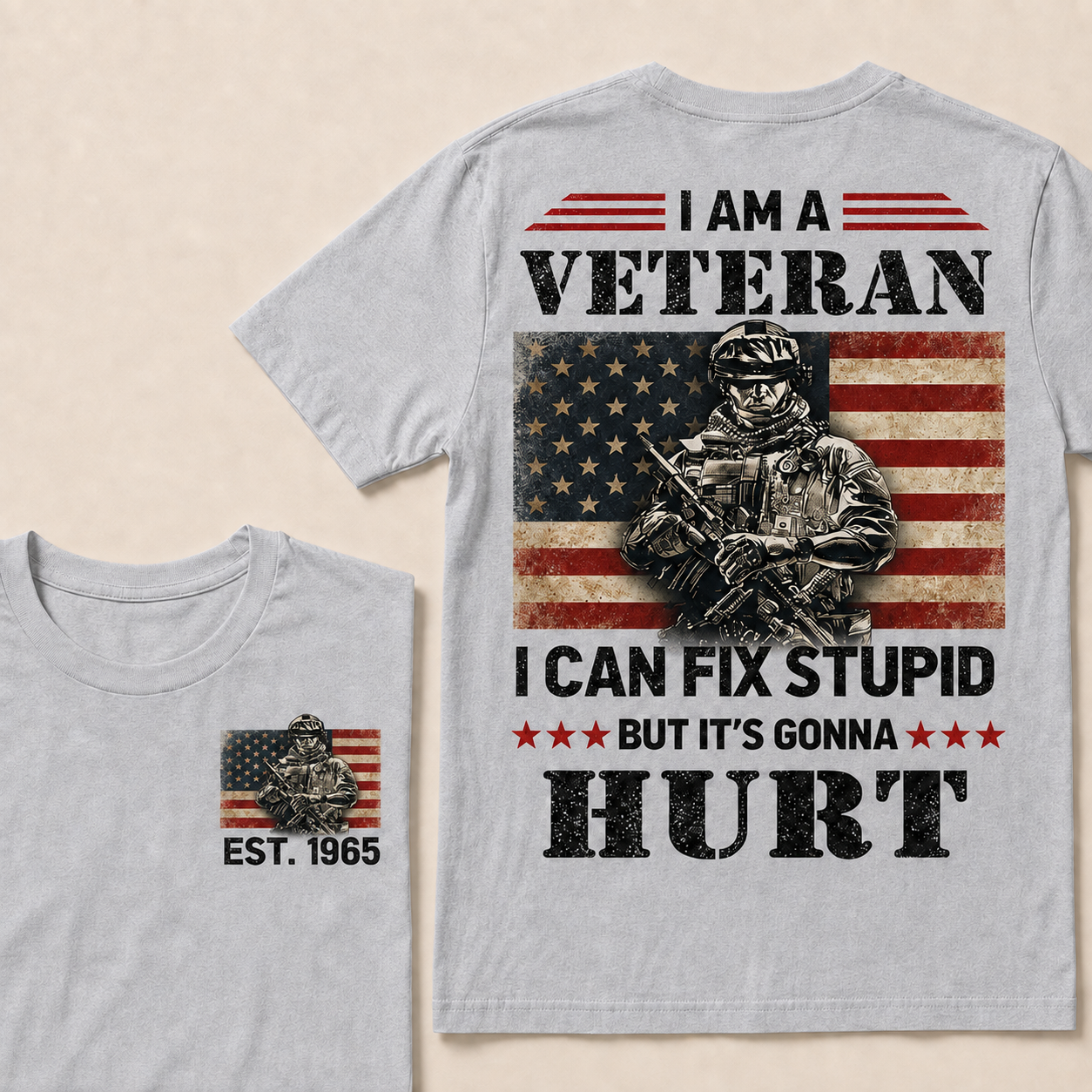 I Am A Veteran I Can Fix Stupid But It's Gonna Hurt Custom Year  T-Shirts