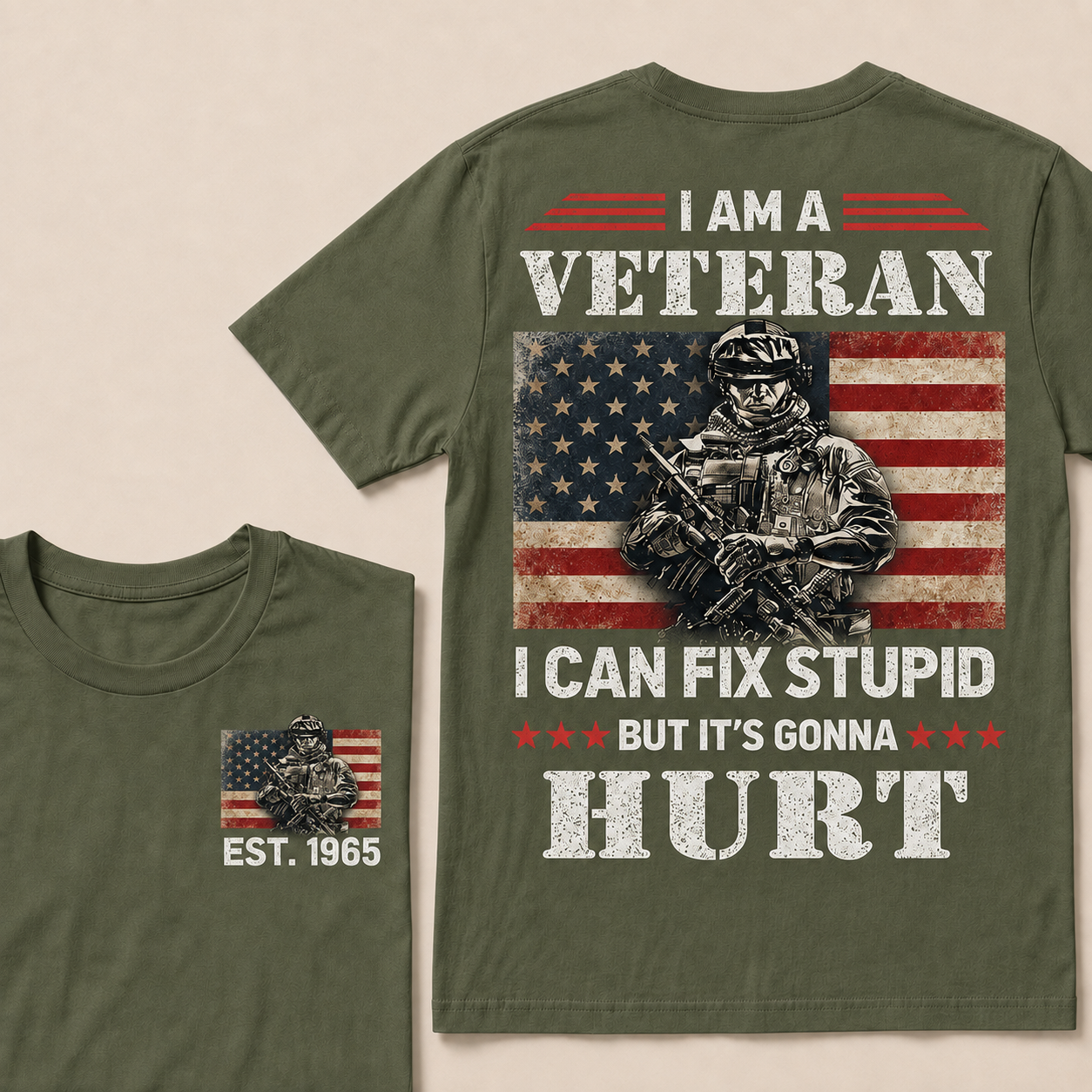 I Am A Veteran I Can Fix Stupid But It's Gonna Hurt Custom Year  T-Shirts