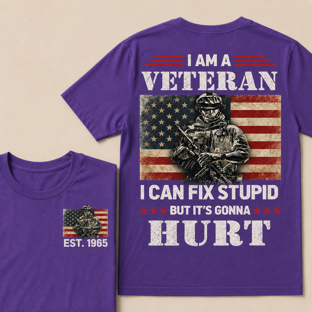 I Am A Veteran I Can Fix Stupid But It's Gonna Hurt Custom Year  T-Shirts