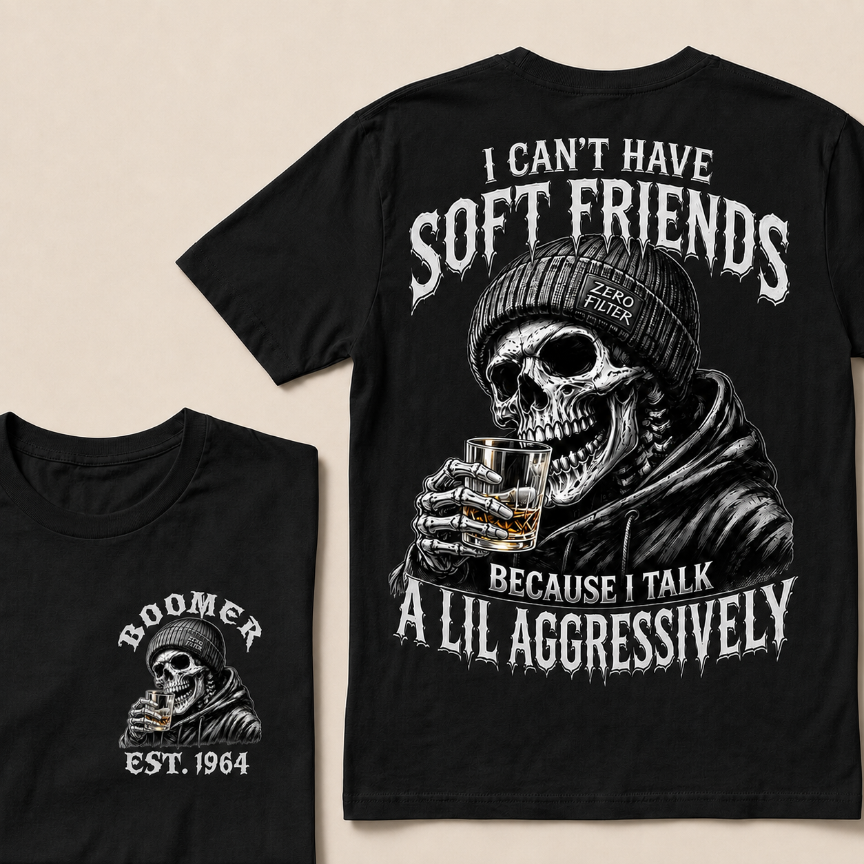 I Can't Have Soft Friends Because I Talk A Lil Aggressively Custom Year T-Shirts