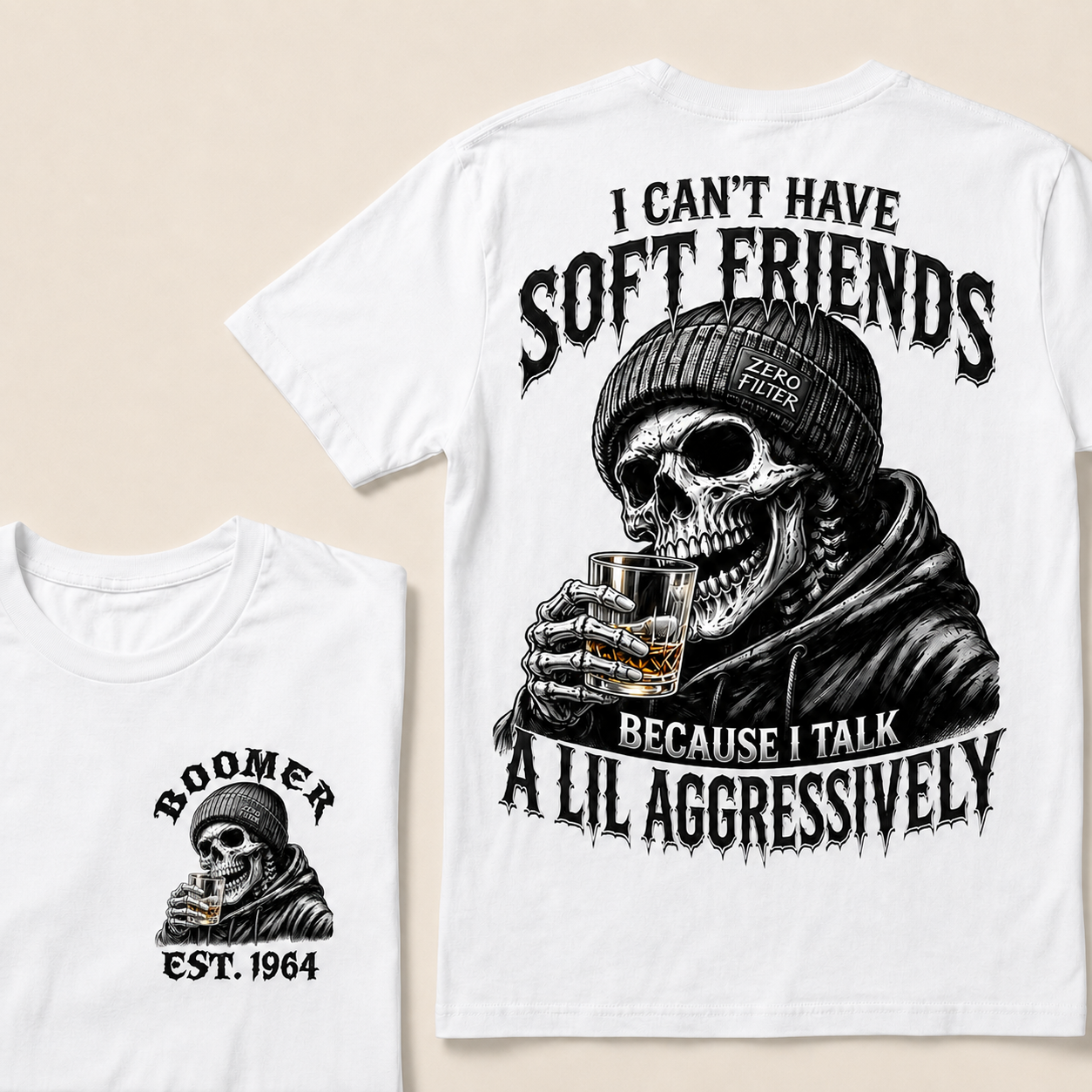 I Can't Have Soft Friends Because I Talk A Lil Aggressively Custom Year T-Shirts