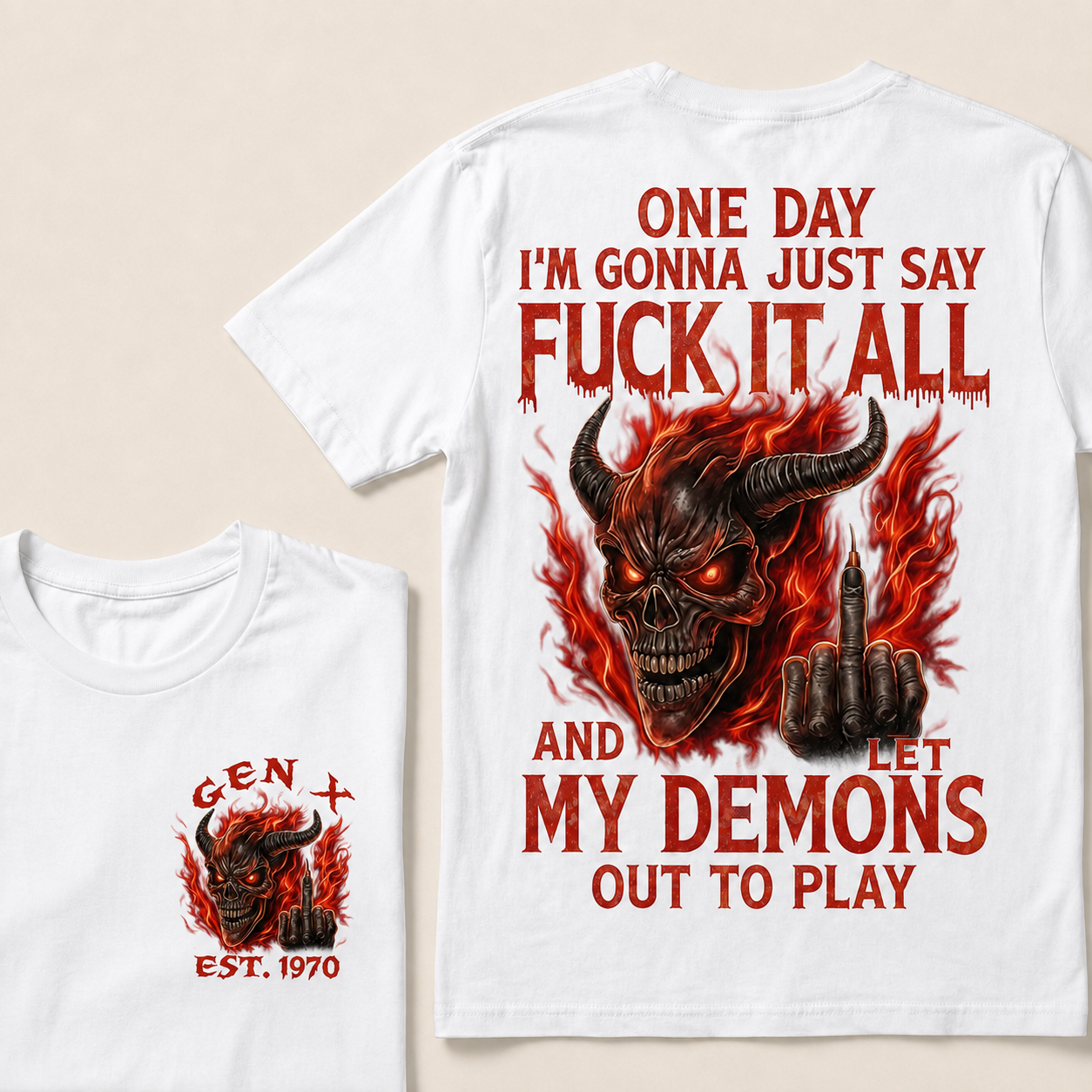 One Day I'm Gonna Just Say F*Ck It All Custom Year T-Shirts