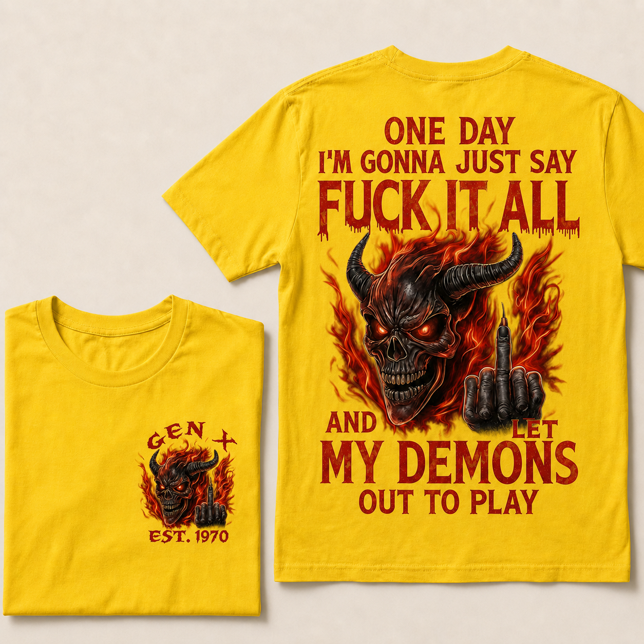 One Day I'm Gonna Just Say F*Ck It All Custom Year T-Shirts