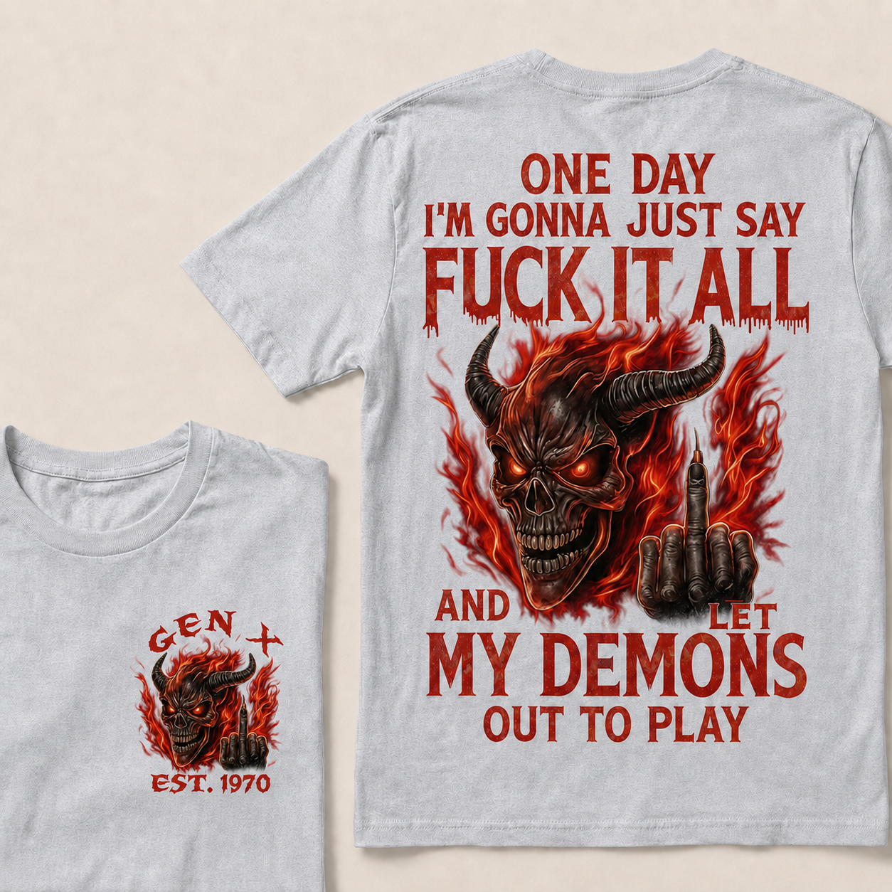 One Day I'm Gonna Just Say F*Ck It All Custom Year T-Shirts