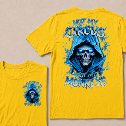 Not My Circus Not My Monkeys Custom Year T-Shirts
