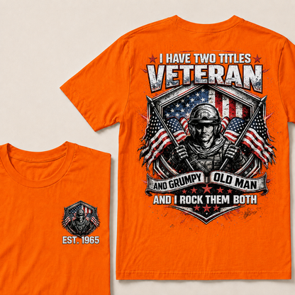 I Have Two Titles Veteran And Grumpy Old Man Custom Year    T-Shirts