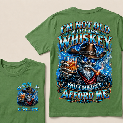 I'm Not Old But If I Were Whiskey You Couldn't Afford Custom Year  T-Shirts