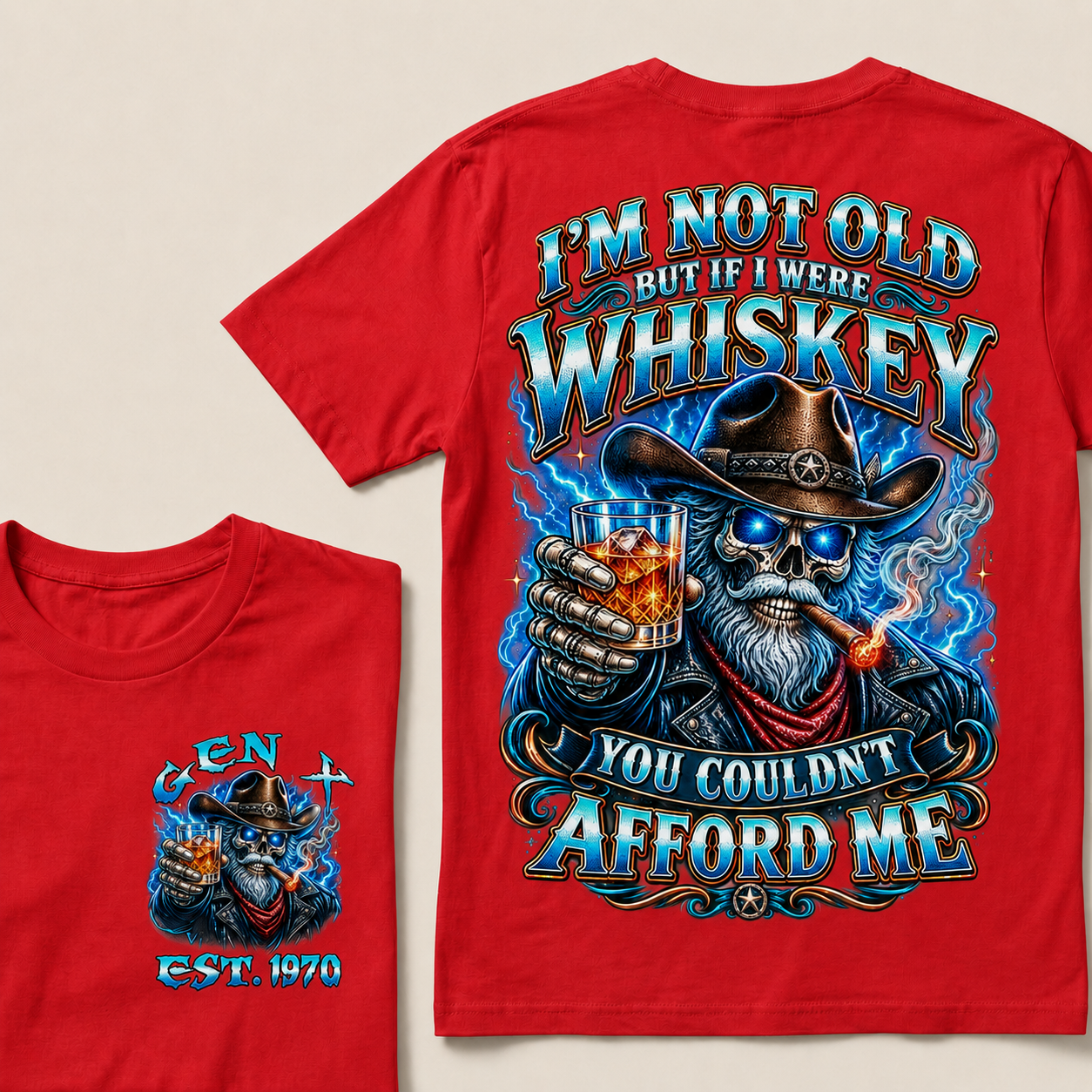 I'm Not Old But If I Were Whiskey You Couldn't Afford Custom Year  T-Shirts