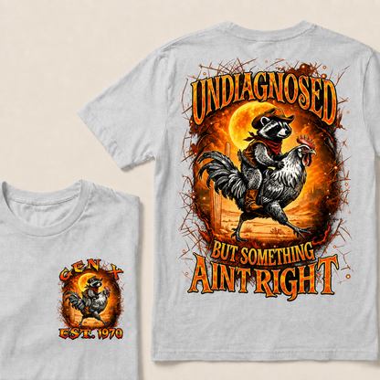 Undiagnosed But Something Ain't Right Custom Year T-Shirts