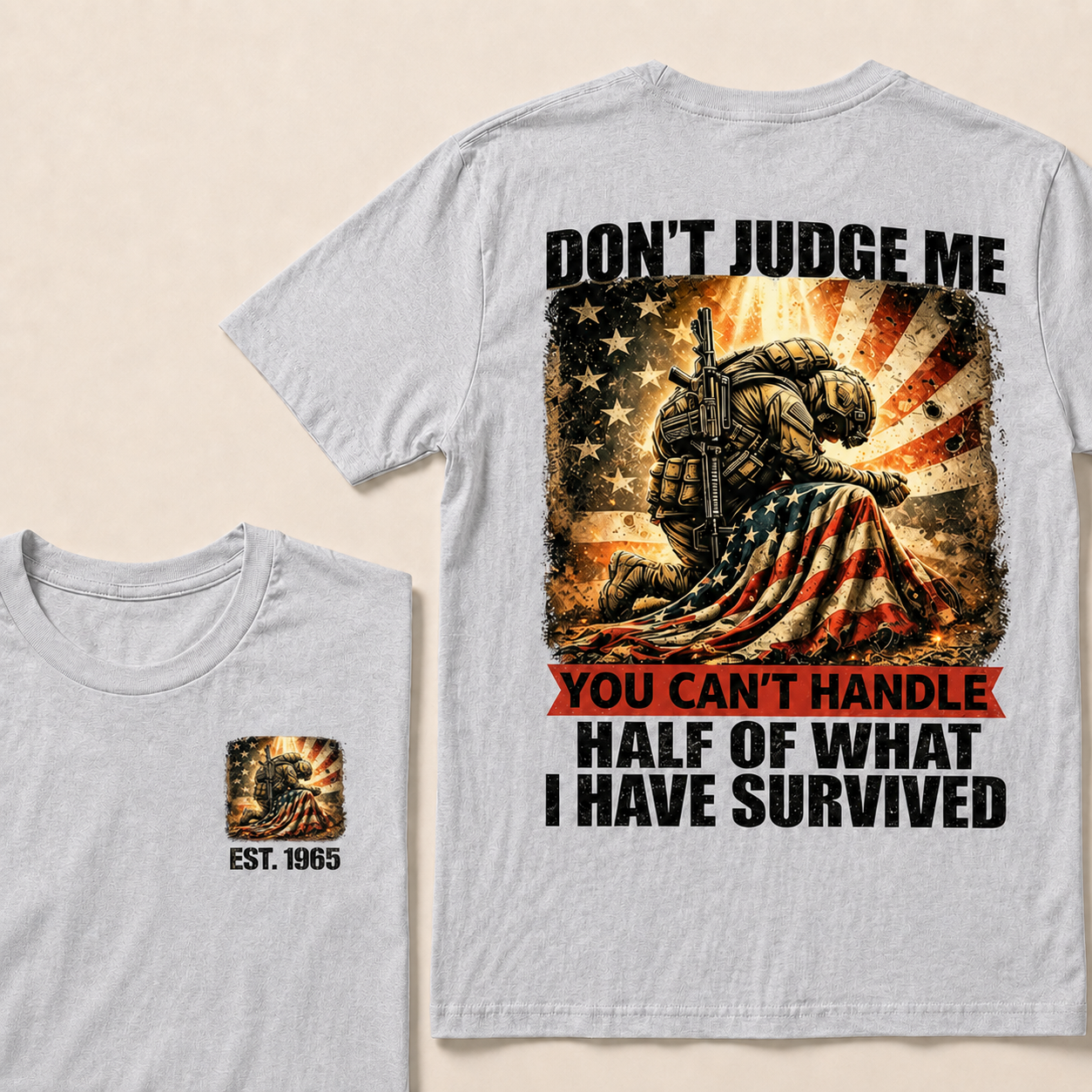 Don't Judge Me You Can't Handle Half Of What I Have Survived Custom YearT-Shirts