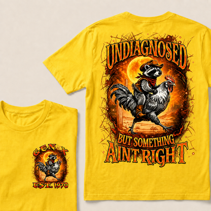 Undiagnosed But Something Ain't Right Custom Year T-Shirts