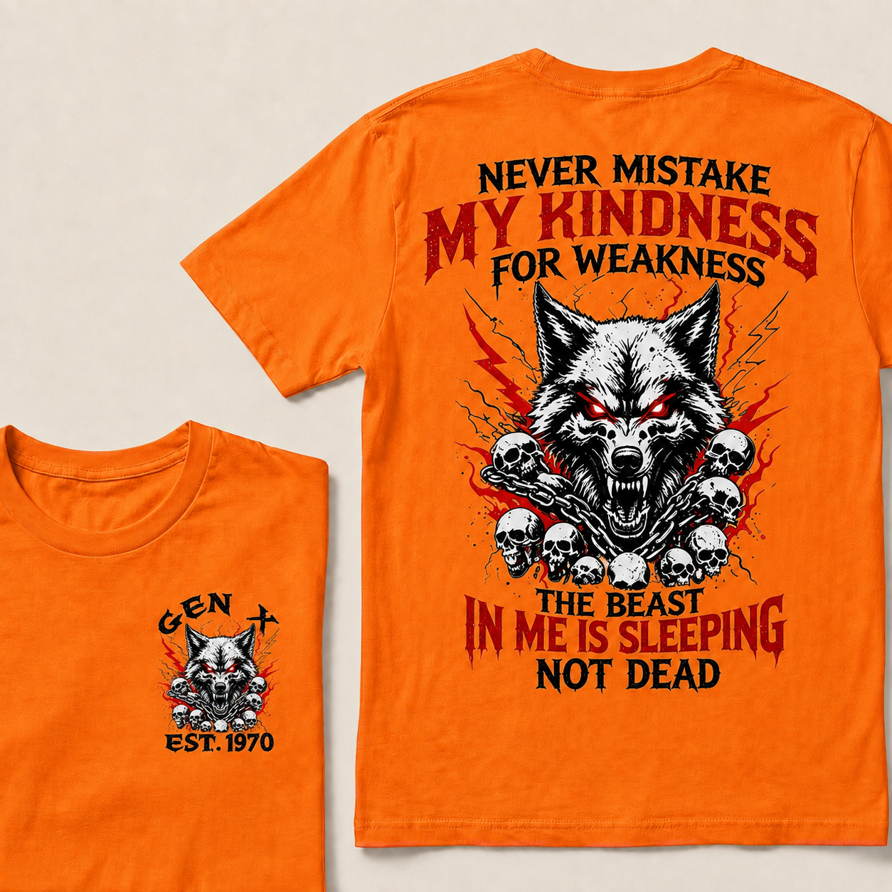 Never Mistake My Kindness For Weakness  Custom Year  T-Shirts