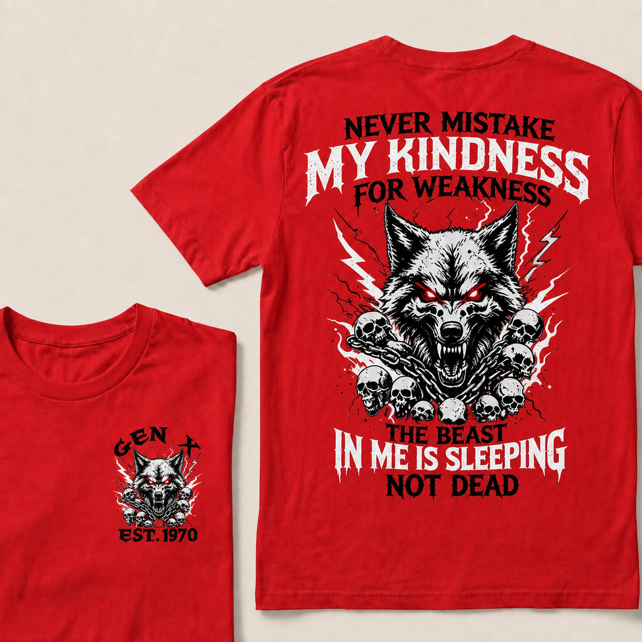 Never Mistake My Kindness For Weakness  Custom Year  T-Shirts