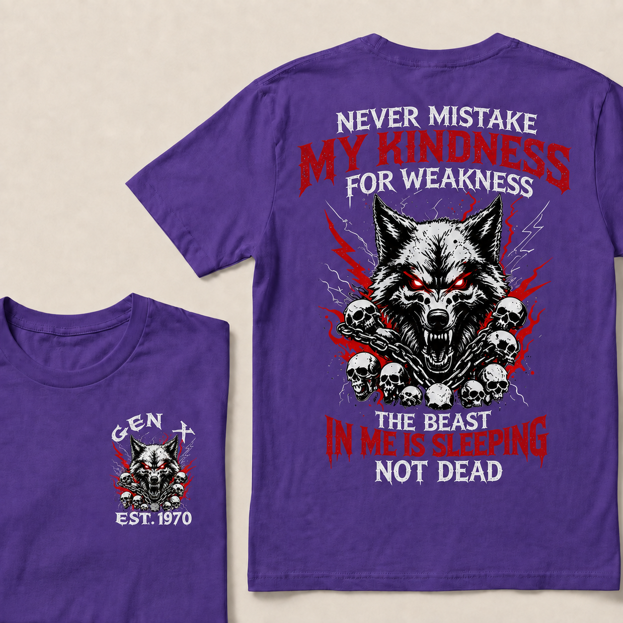 Never Mistake My Kindness For Weakness  Custom Year  T-Shirts
