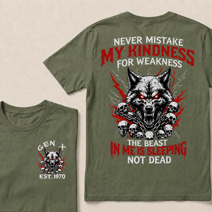 Never Mistake My Kindness For Weakness  Custom Year  T-Shirts