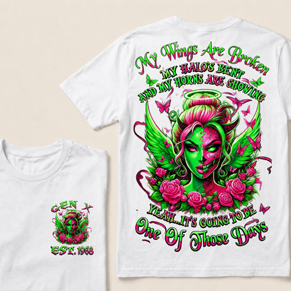 MY WINGS ARE BROKEN MY HALO'S BENT AND MY HORNS ARE SHOWING YEAH...IT'S GOING TO BE One Of Those Days Custom Year T-Shirts