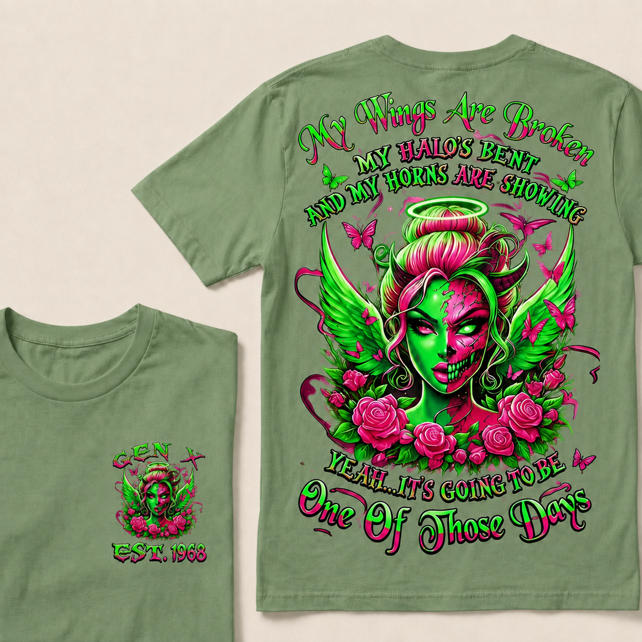 MY WINGS ARE BROKEN MY HALO'S BENT AND MY HORNS ARE SHOWING YEAH...IT'S GOING TO BE One Of Those Days Custom Year T-Shirts