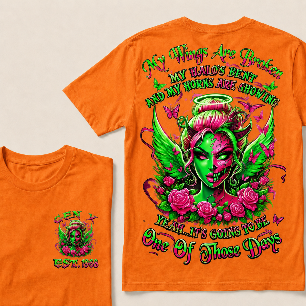 MY WINGS ARE BROKEN MY HALO'S BENT AND MY HORNS ARE SHOWING YEAH...IT'S GOING TO BE One Of Those Days Custom Year T-Shirts