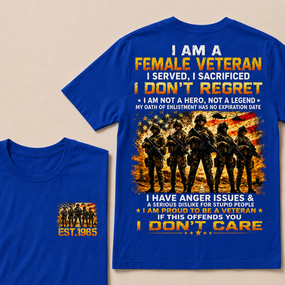 I Am A Female Veteran I Served I Sacrificed I Don't Regret Custom Year T-Shirts