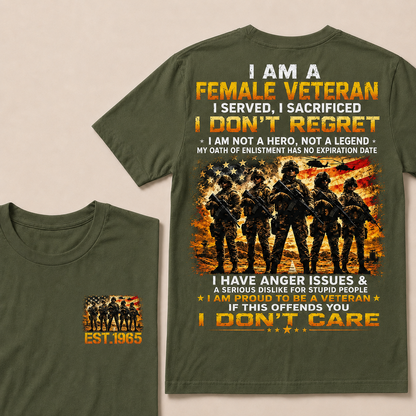I Am A Female Veteran I Served I Sacrificed I Don't Regret Custom Year T-Shirts