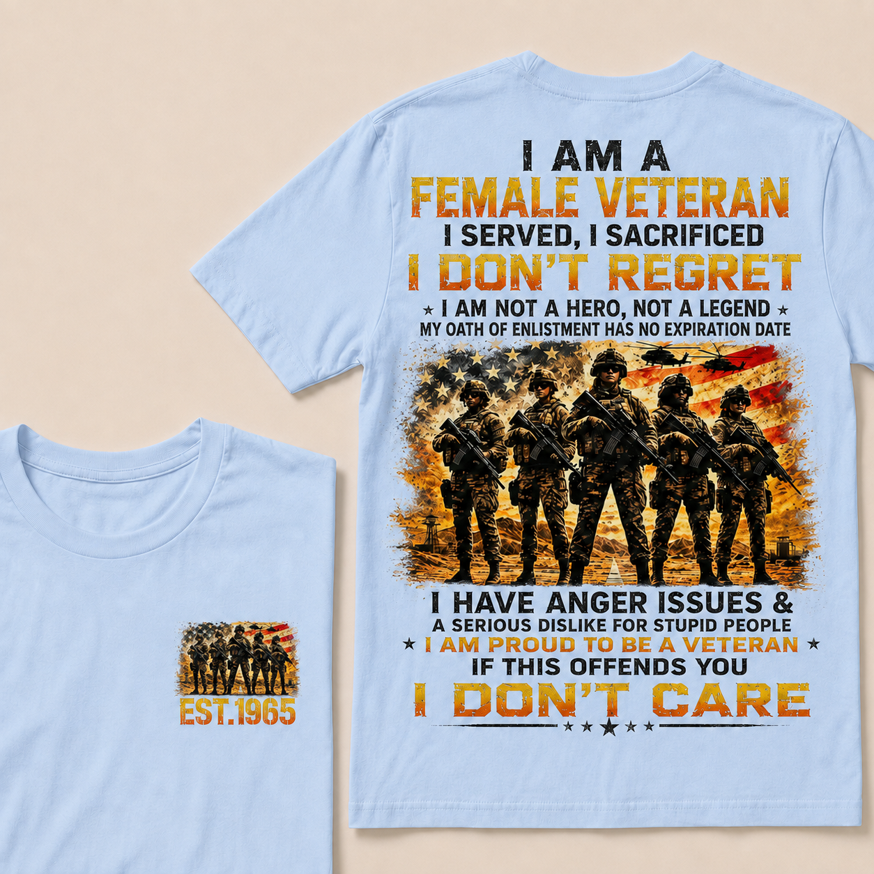 I Am A Female Veteran I Served I Sacrificed I Don't Regret Custom Year T-Shirts