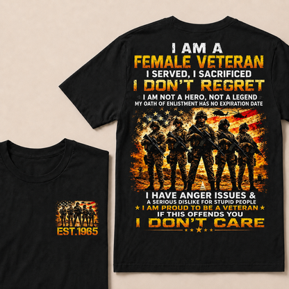 I Am A Female Veteran I Served I Sacrificed I Don't Regret Custom Year T-Shirts