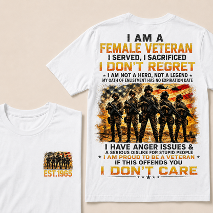 I Am A Female Veteran I Served I Sacrificed I Don't Regret Custom Year T-Shirts