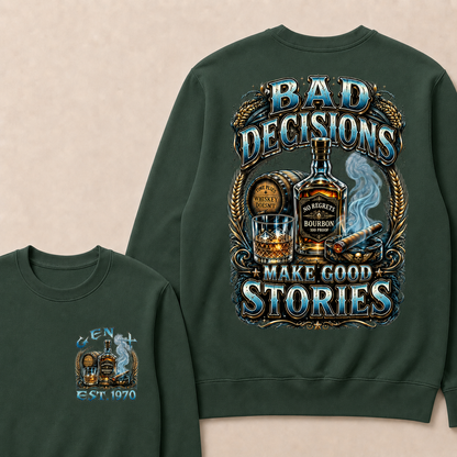Bad Decisions Make Good Stories Custom Year  crewneck