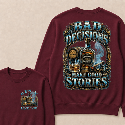 Bad Decisions Make Good Stories Custom Year  crewneck