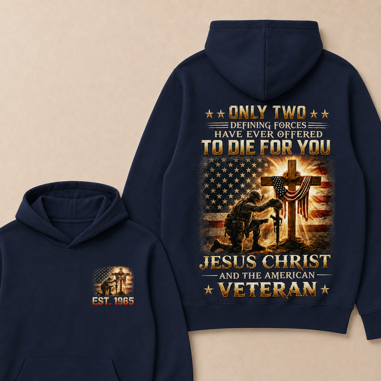 Only Two Defining Forces Have Ever Offered To Die For You Jesus Christ Custom Year Hoodie