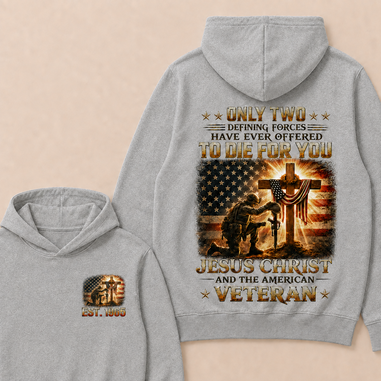 Only Two Defining Forces Have Ever Offered To Die For You Jesus Christ Custom Year Hoodie