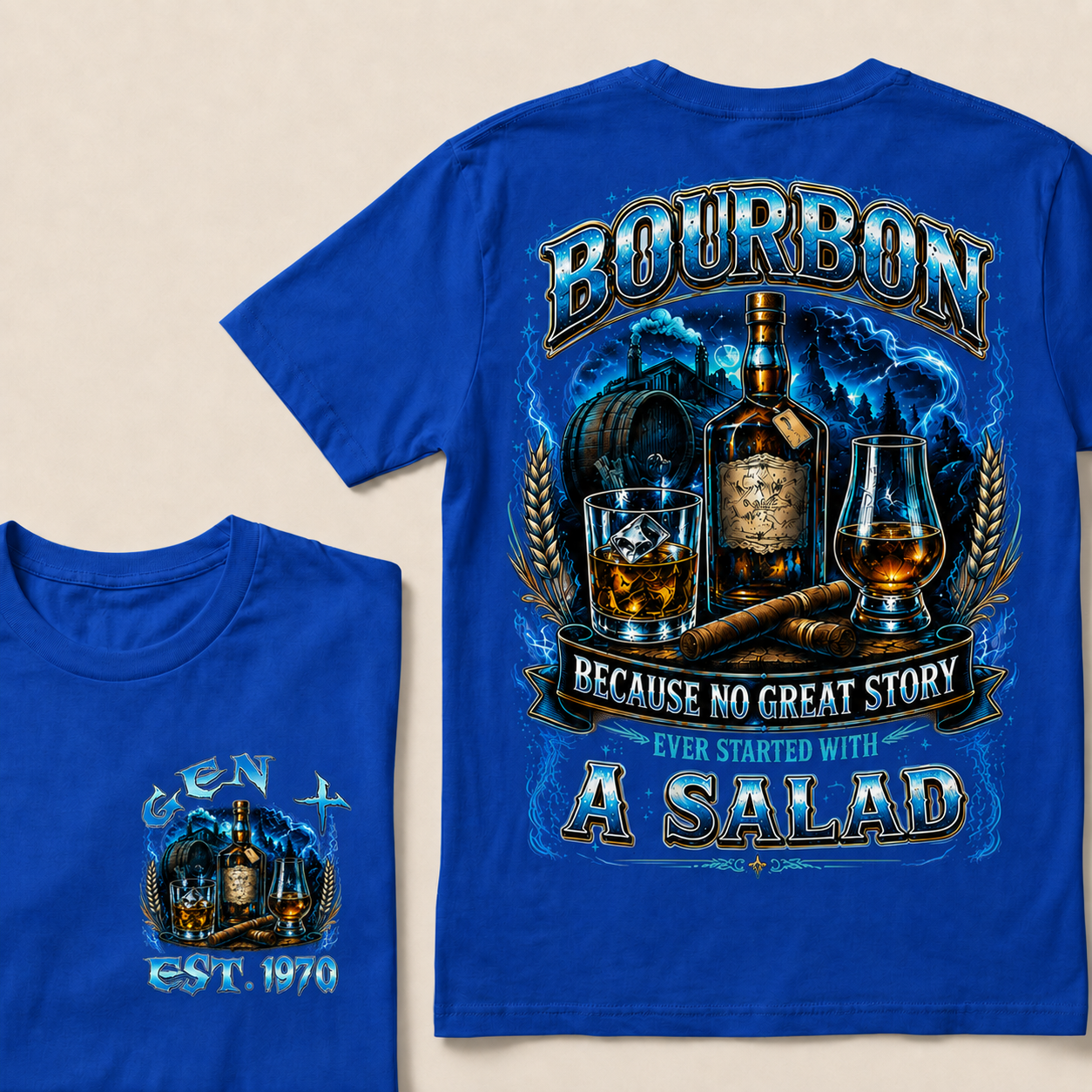 Bourbon Because No Great Story Ever Started With A Salad Custom Year  T-Shirts